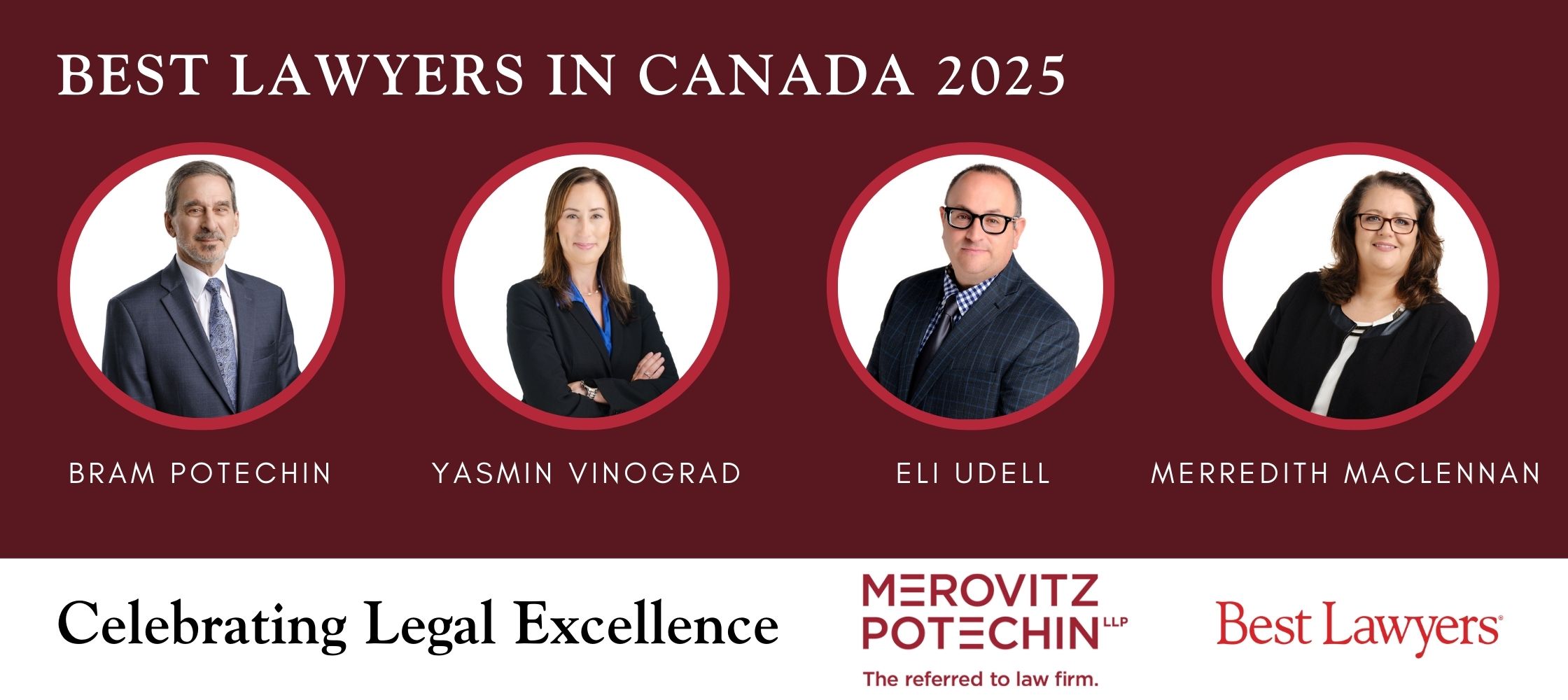 Portraits of four Merovitz Potechin LLP lawyers recognized in the 2025 edition of The Best Lawyers in Canada, with the text 'Celebrating Legal Excellence' below