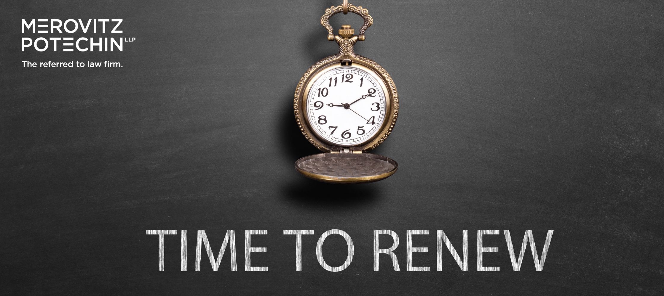 An antique pocket watch hanging against a dark background with the text 'TIME TO RENEW' displayed below, referencing the mortgage stress test. The logo of Merovitz Potechin LLP appears in the top left.